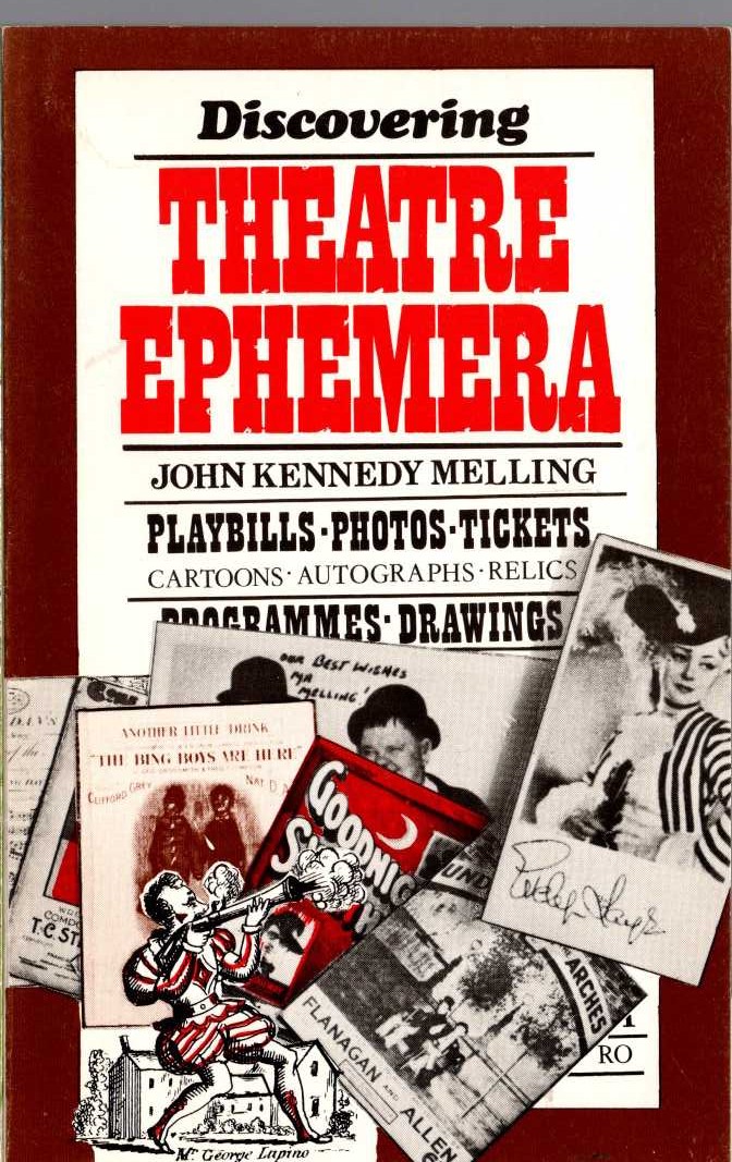 THEATRE EPHEMERA, Discovering by John Kennedy Melling front book cover image