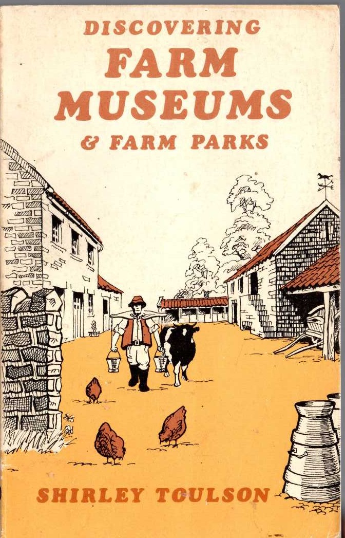 \ DISCOVERING FARM MUSEUMS & FARM PARKS by Shirley Toulson front book cover image
