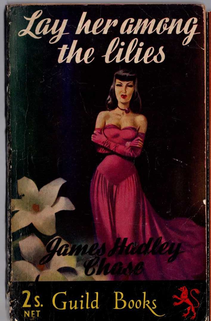 James Hadley Chase  LAY HER AMONG THE LILIES front book cover image