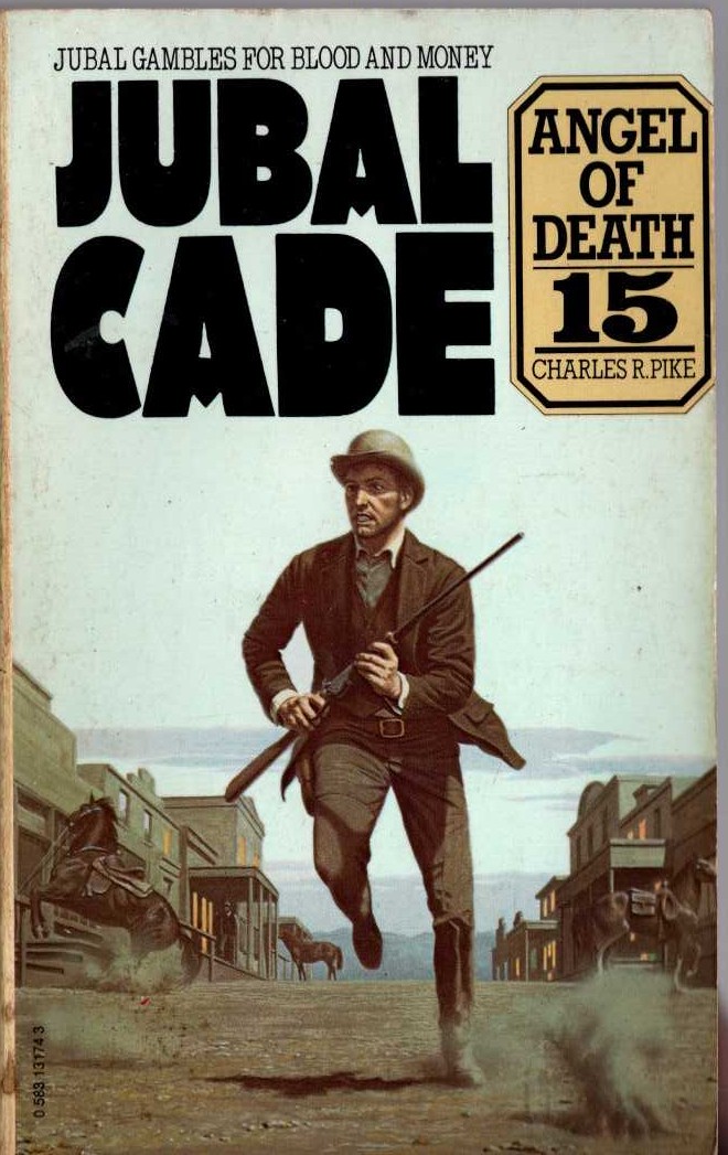 Charles R. Pike  JUBAL CADE 15: ANGEL OF DEATH front book cover image