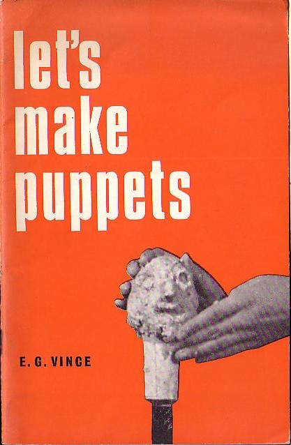 PUPPETS, LET'S MAKE by E.G.Vince front book cover image