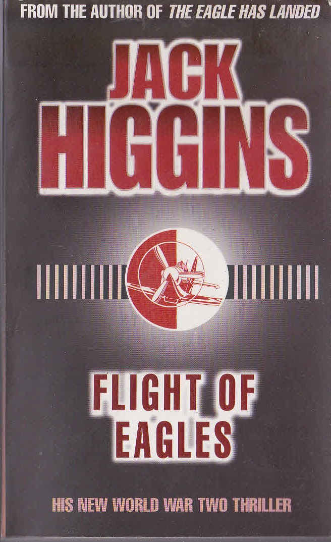 Jack Higgins  FLIGHT OF EAGLES front book cover image