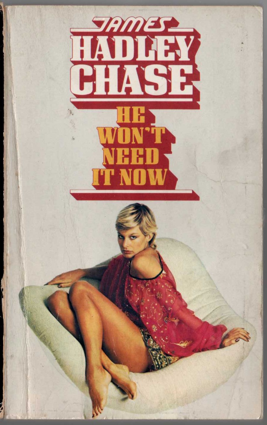 James Hadley Chase  HE WON'T NEED IT NOW front book cover image