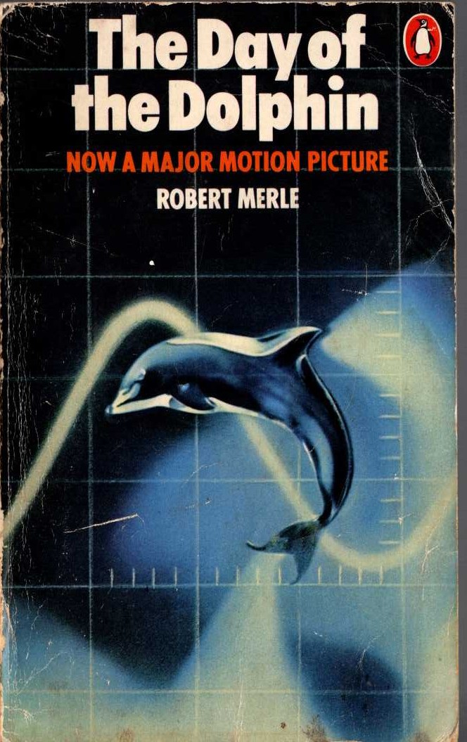 Robert Merle  THE DAY OF THE DOLPHIN front book cover image