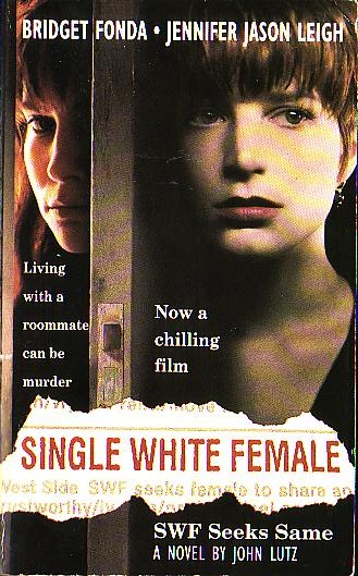 John Lutz  SINGLE WHITE FEMALE (Bridget Fonda) front book cover image