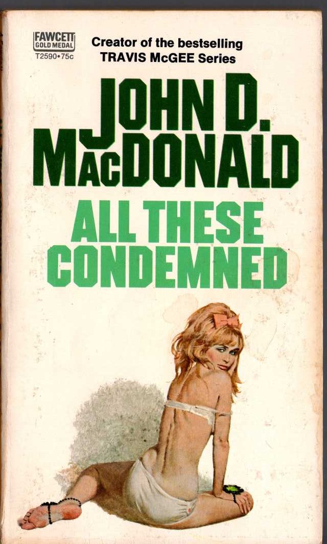 John D. MacDonald  ALL THESE CONDEMNED front book cover image