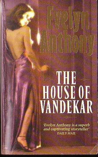 Evelyn Anthony  THE HOUSE OF VANDEKAR front book cover image
