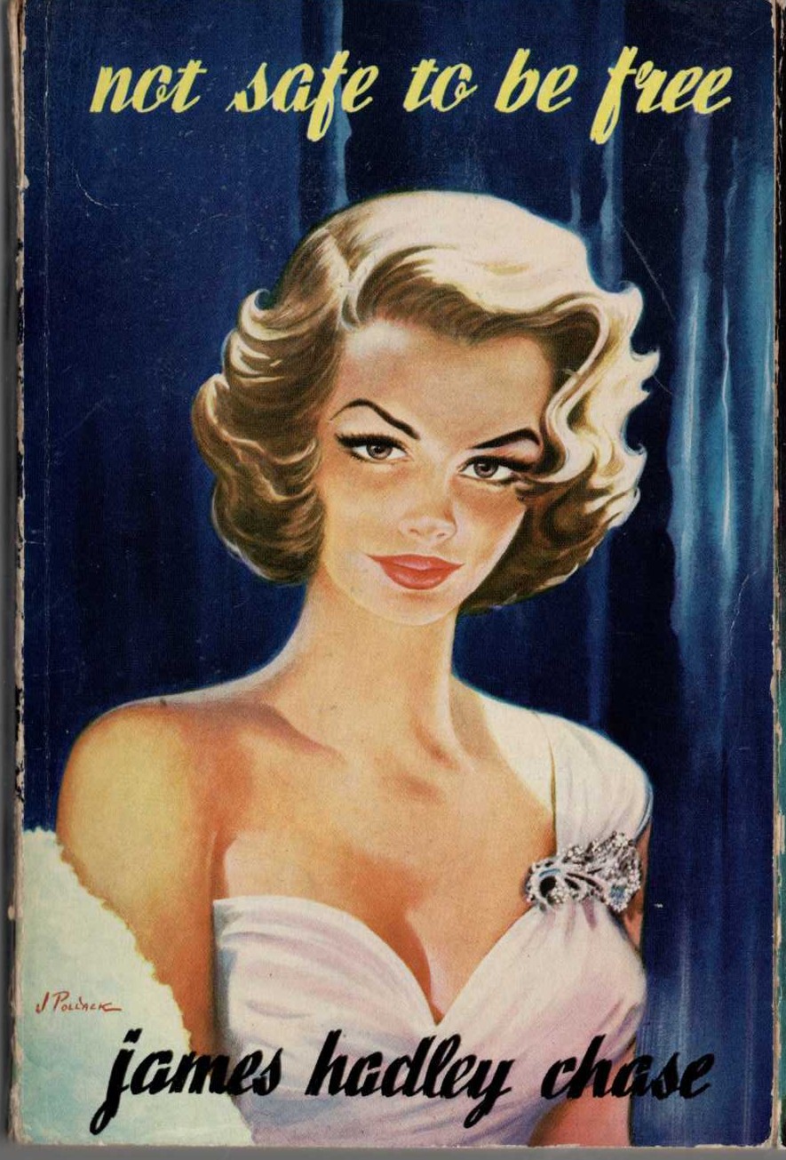James Hadley Chase  NOT SAFE TO BE FREE front book cover image