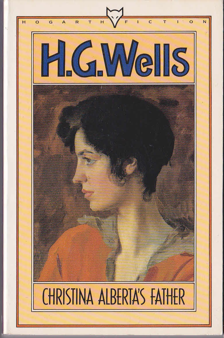 H.G. Wells  CHRISTINA ALBERTA'S FATHER front book cover image