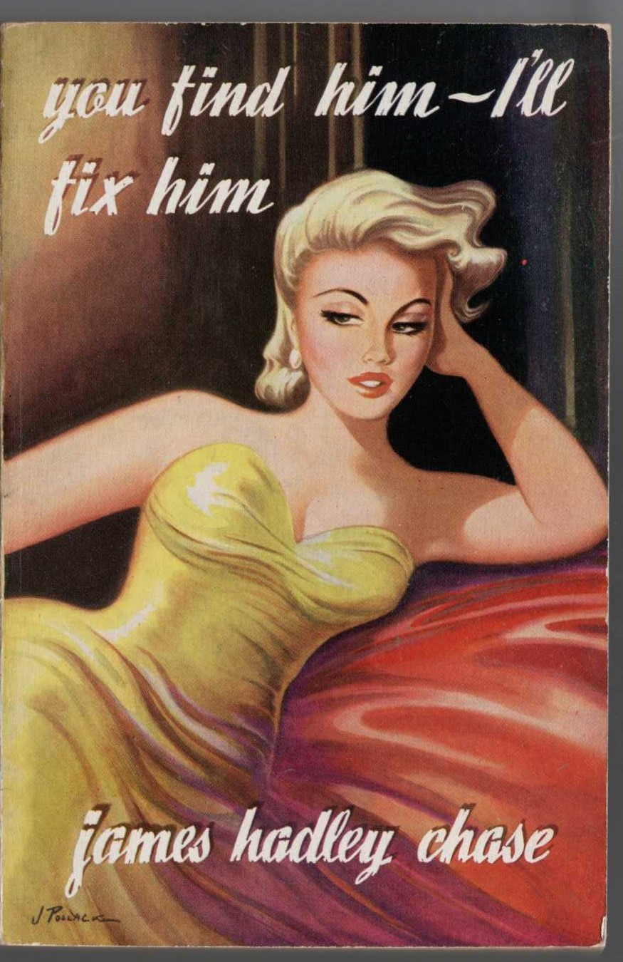 James Hadley Chase  YOU FIND HIM - I'LL FIX HIM front book cover image