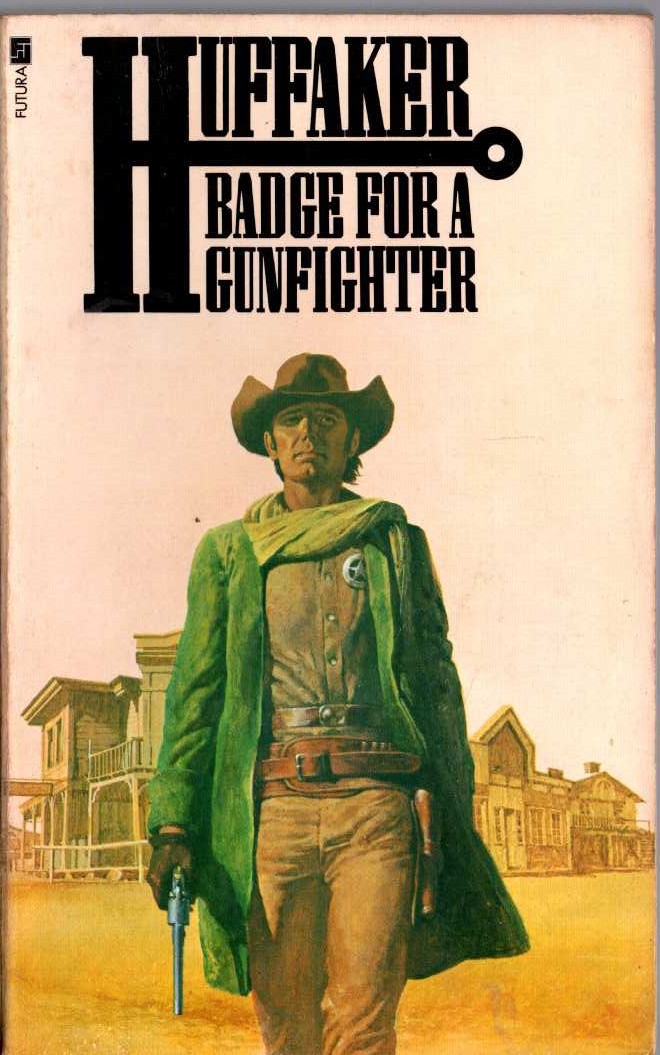 Huffaker   BADGE FOR A GUNFIGHTER front book cover image