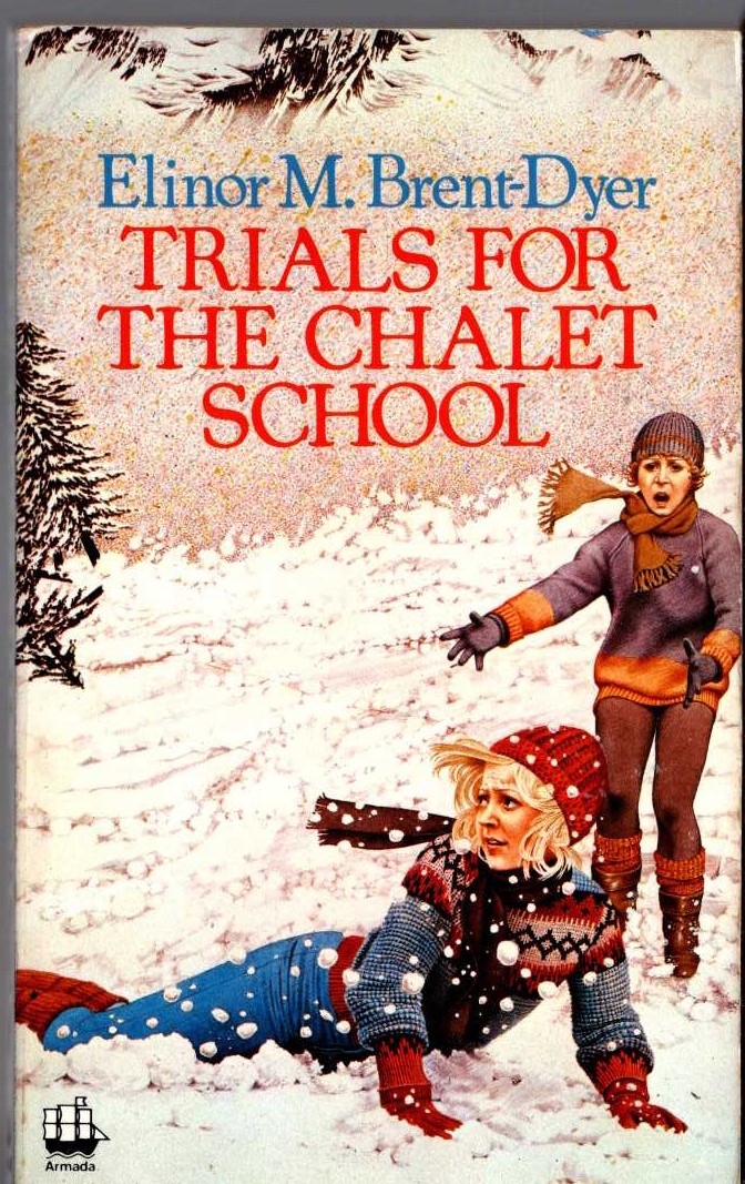 Elinor M. Brent-Dyer  TRIALS FOR THE CHALET SCHOOL front book cover image