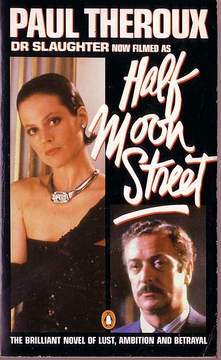 Paul Theroux  DOCTOR SLAUGHTER (Filmed as Half Moon Street: M.Caine, S.Weaver) front book cover image