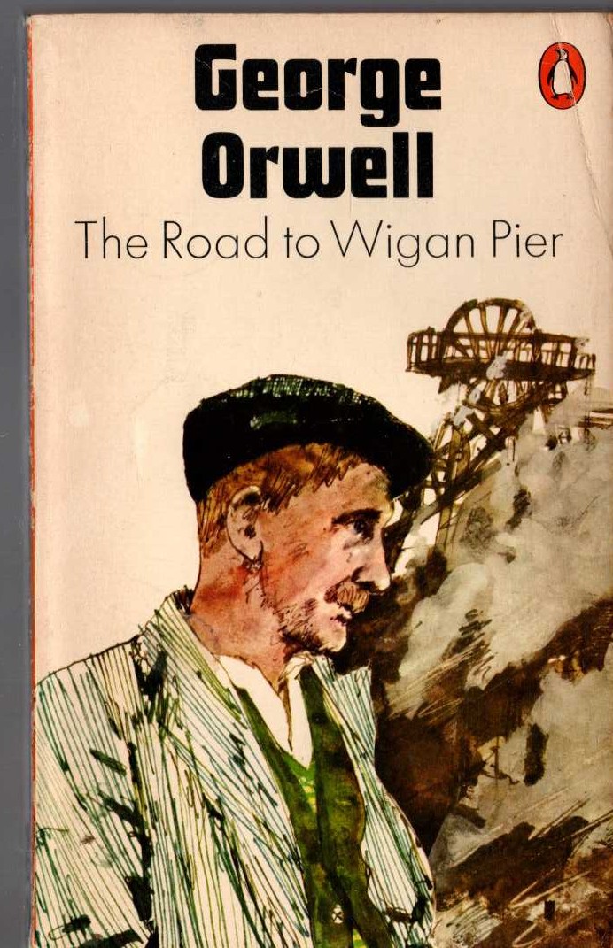 George Orwell  THE ROAD TO WIGAN PEIR front book cover image