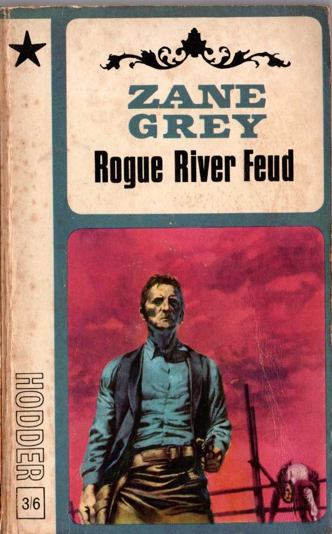 Zane Grey  ROGUE RIVER FEUD front book cover image