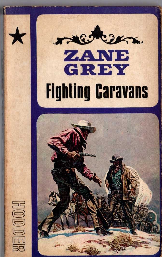 Zane Grey  FIGHTING CARAVANS front book cover image