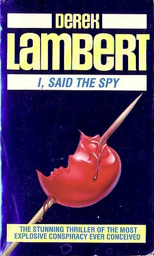 Derek Lambert  I, SAID THE SPY front book cover image