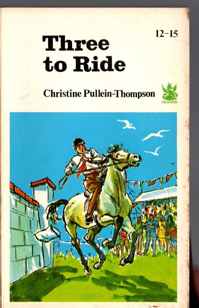 Christine Pullein-Thompson  THREE TO RIDE front book cover image
