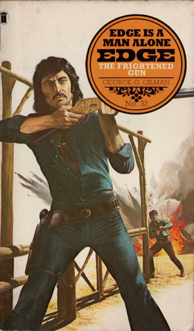 George G. Gilman  EDGE 32: THE FRIGHTENED GUN front book cover image
