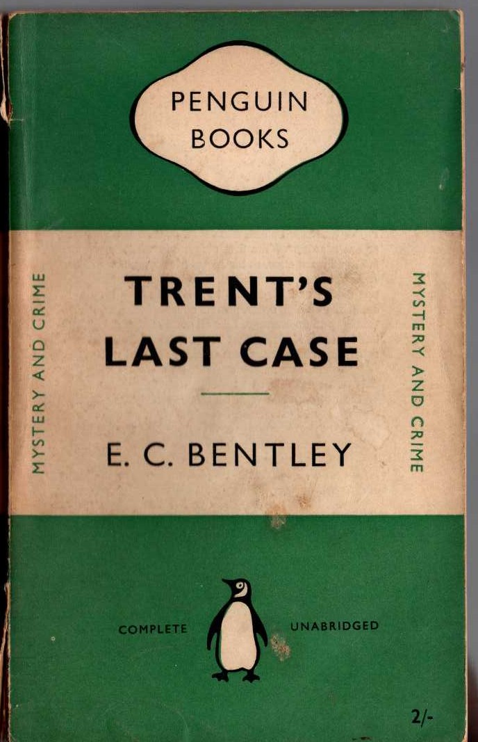 E.C. Bentley  TRENT'S LAST CASE front book cover image