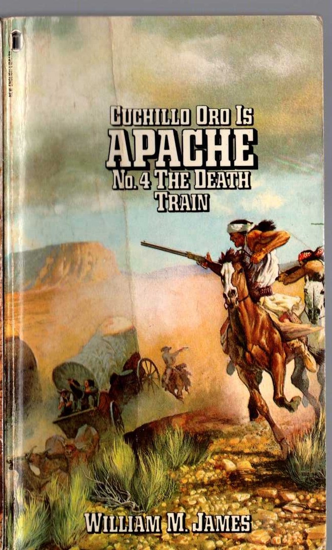 William M. James  APACHE 4: THE DEATH TRAIN front book cover image