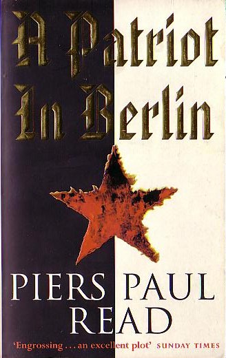 Piers Paul Read  A PATRIOT IN BERLIN front book cover image