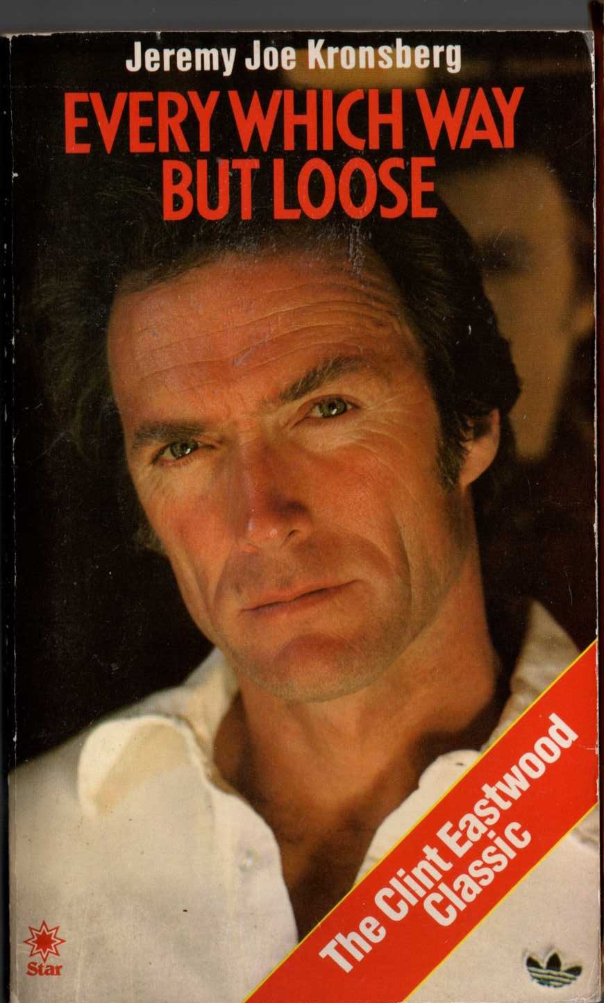 J.J. Kronsberg  EVERY WHICH WAY BUT LOOSE (Clint Eastwood) front book cover image