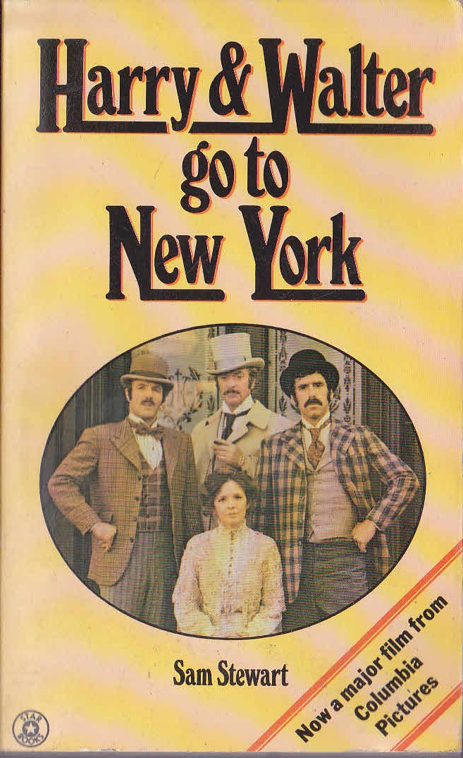 Sam Stewart  HARRY & WALTER GO TO NEW YORK (James Caan, Michael Caine, Elliott Gould..) front book cover image