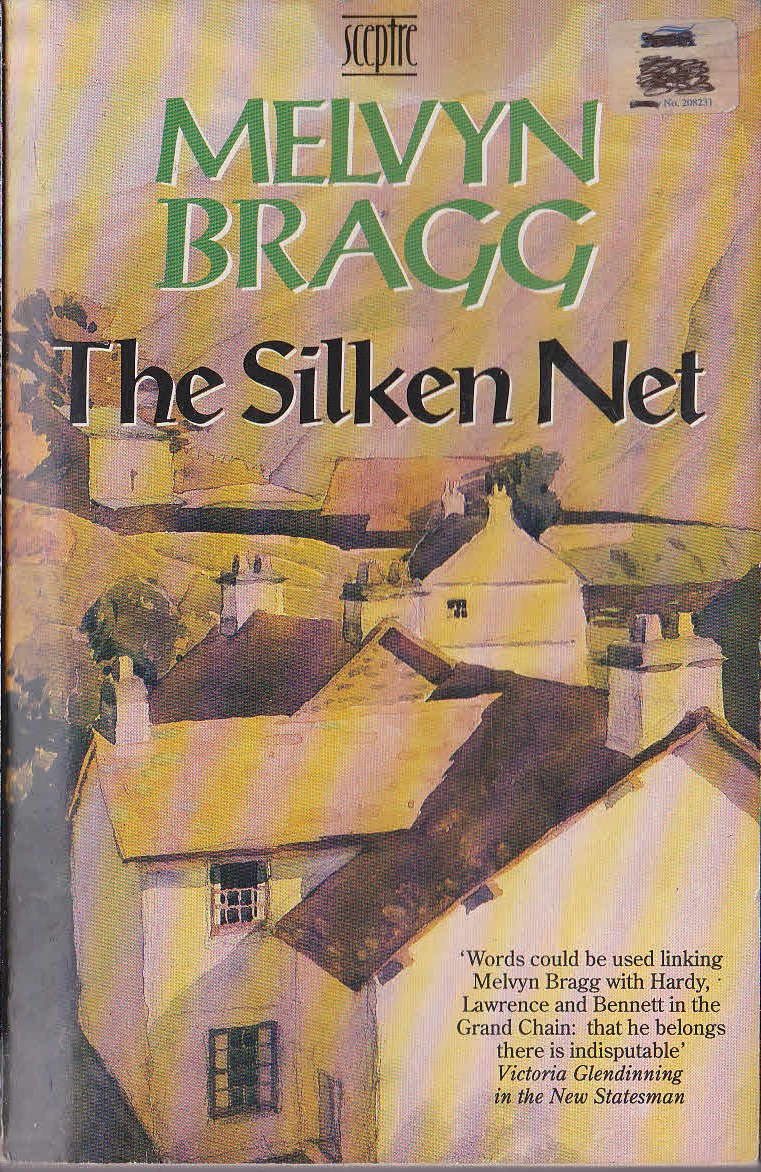 Melvyn Bragg  THE SILKEN NET front book cover image