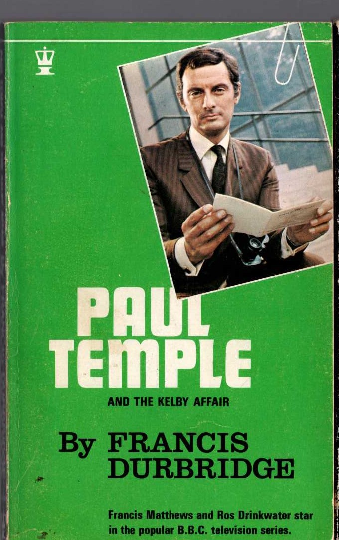 Francis Durbridge  PAUL TEMPLE AND THE KELBY AFFAIR (TV tie-in) front book cover image