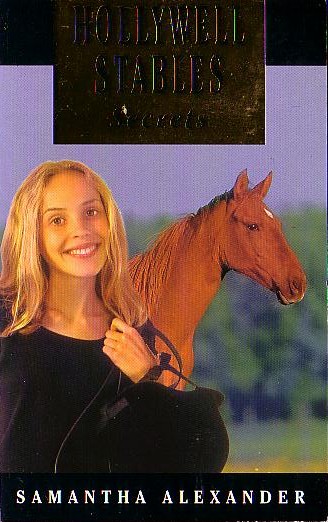 Samantha Alexander  HOLLYWELL STABLES: SECRETS front book cover image