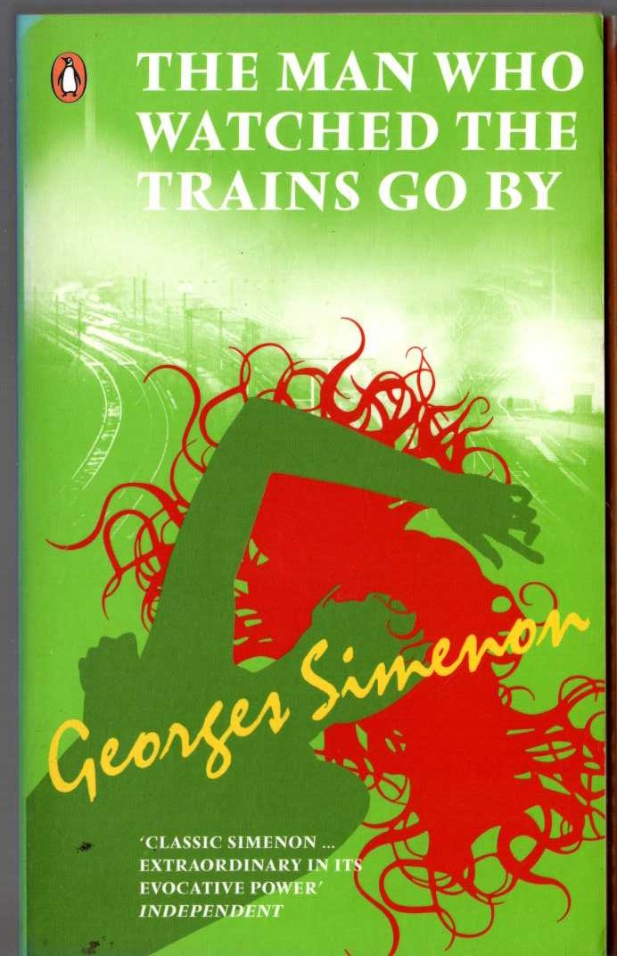 Georges Simenon  THE MAN WHO WATCHED TRAINS GO BY front book cover image