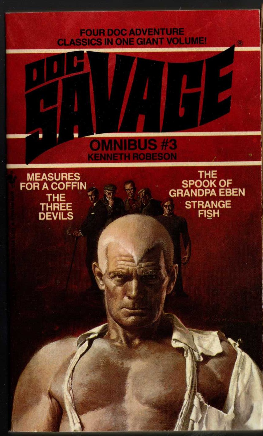 Kenneth Robeson  DOC SAVAGE - OMNIBUS #3: MEASURES FOR A COFFIN/ THE SPOOK OF GRANDPA EBEN/ THE THREE DEVILS/ STRANGE FISH front book cover image