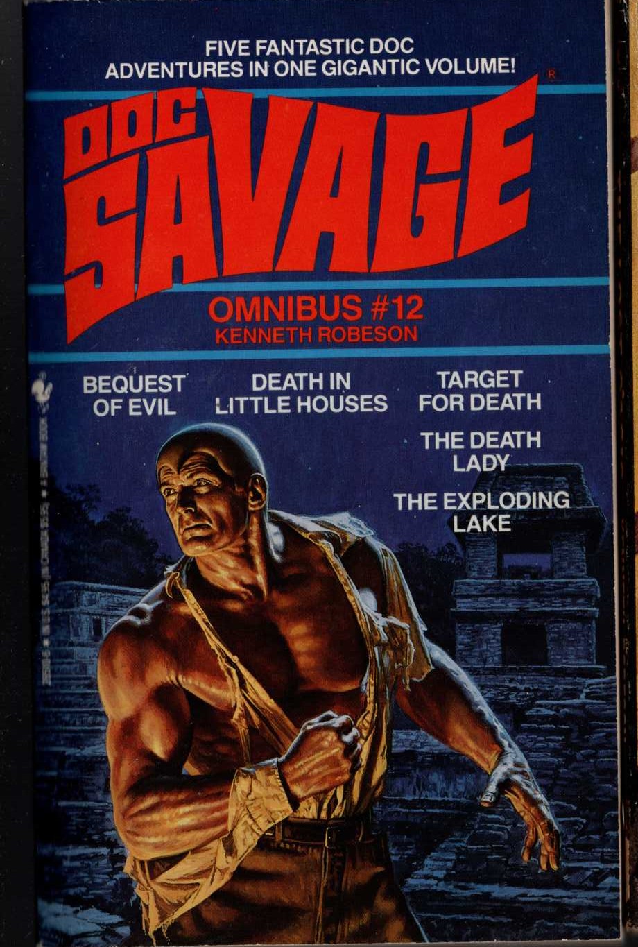 Kenneth Robeson  DOC SAVAGE - OMNIBUS #12: BEQUEST OF EVIL/ DEATH IN LITTLE HOUSES/ TARGET FOR DEATH/ THE DEATH LADY/ THE EXPLODING LAKE front book cover image