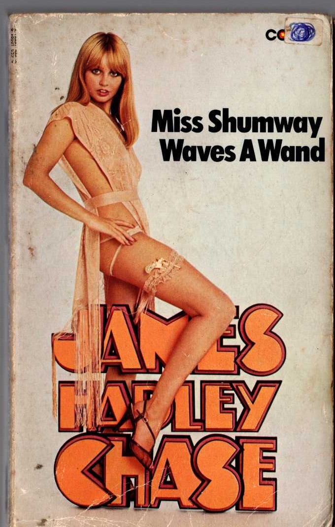 James Hadley Chase  MISS SHUMWAY WAVES A WAND front book cover image