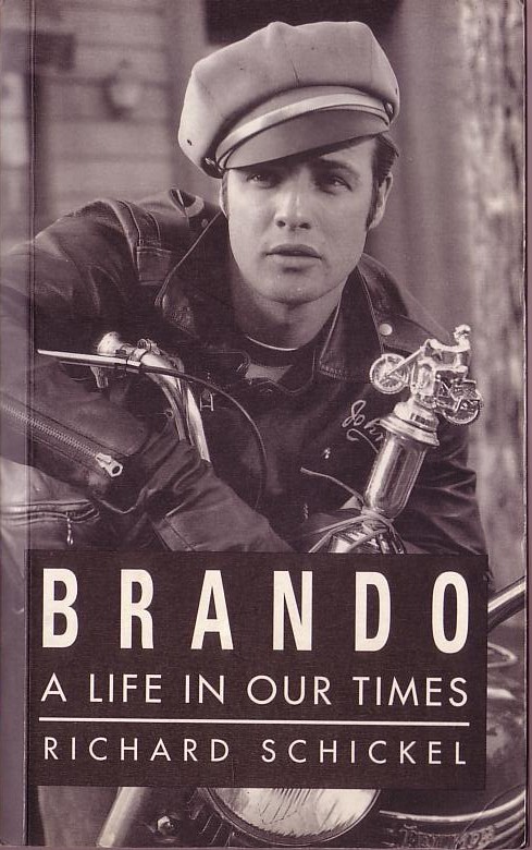 Richard Schickel  BRANDO. A Life in Our Times front book cover image