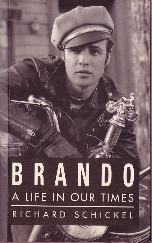Richard Schickel  BRANDO. A Life in Our Times front book cover image