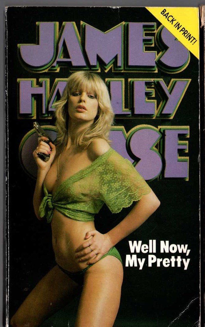 James Hadley Chase  WELL NOW, MY PRETTY front book cover image