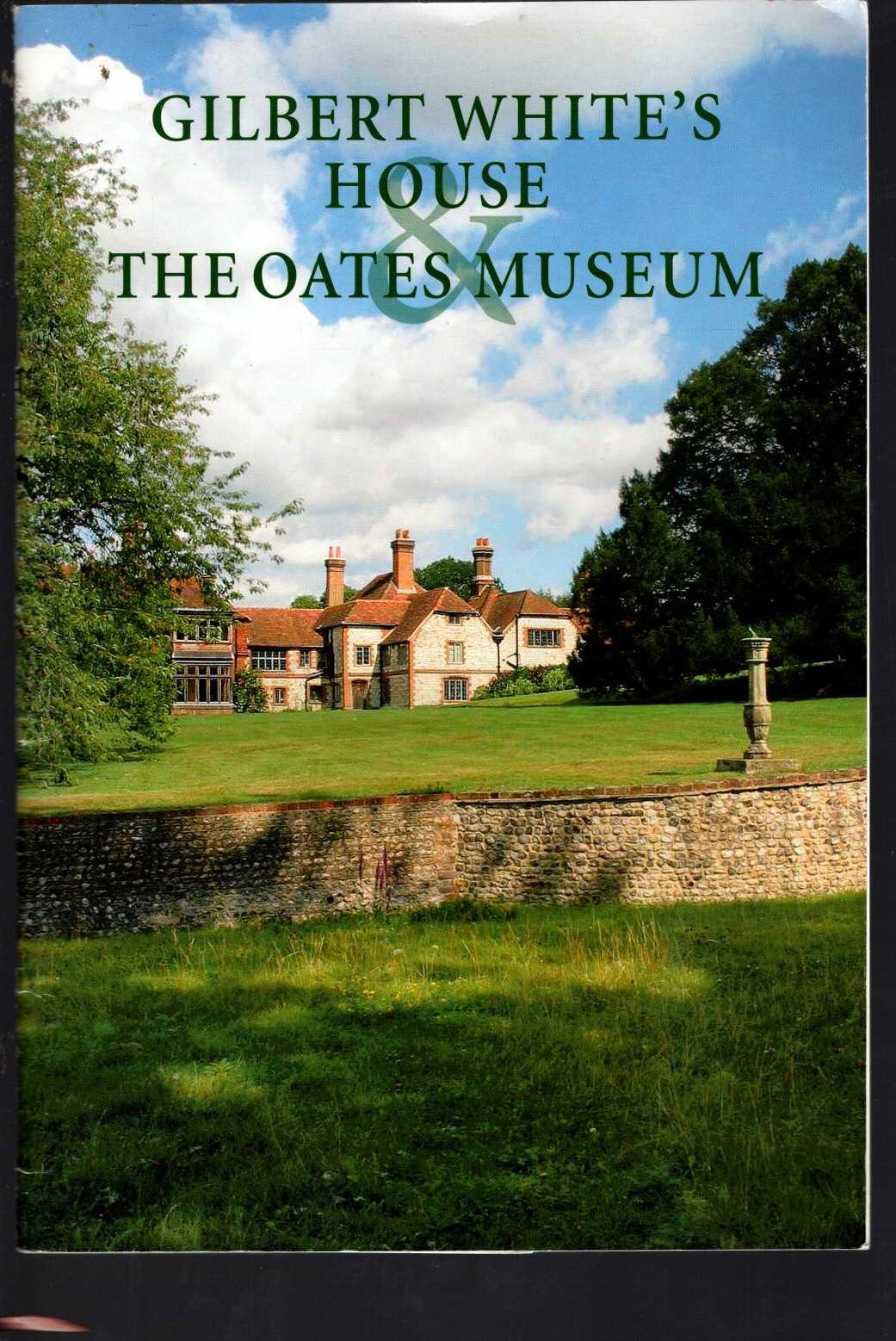 \ GILBERT WHITE'SHOUSE & THE OATES MUSEUM by Anonymous front book cover image