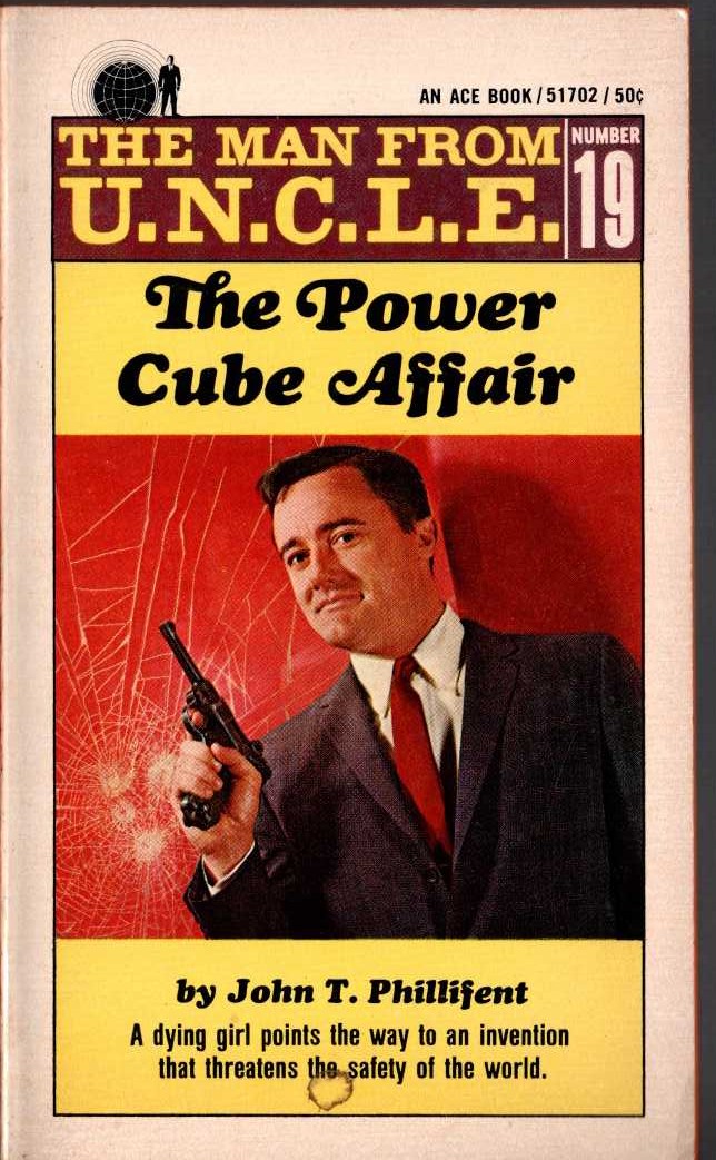 John T. Phillifent  THE MAN FROM U.N.C.L.E. (19): The Power Cube Affair front book cover image