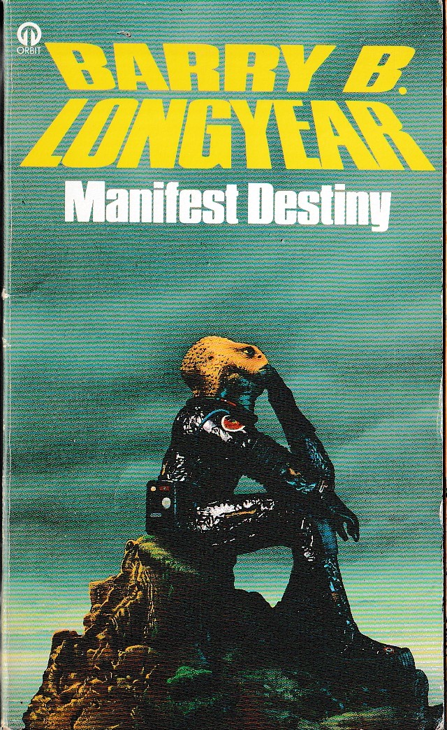 Barry B. Longyear  MANIFEST DESTINY front book cover image