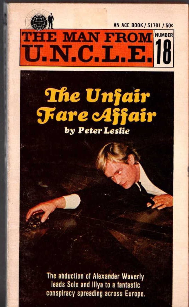 Peter Leslie  THE MAN FROM U.N.C.L.E. (18): The Unfair Fare Affair front book cover image