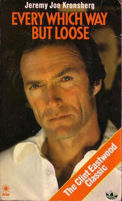 J.J. Kronsberg  EVERY WHICH WAY BUT LOOSE (Clint Eastwood) front book cover image