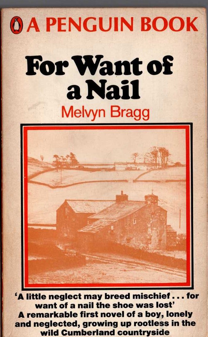 Melvyn Bragg  FOR WANT OF A NAIL front book cover image