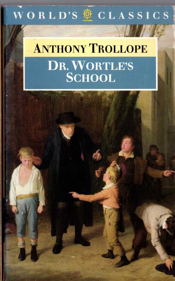 Anthony Trollope  DR. WORTLE'S SCHOOL front book cover image