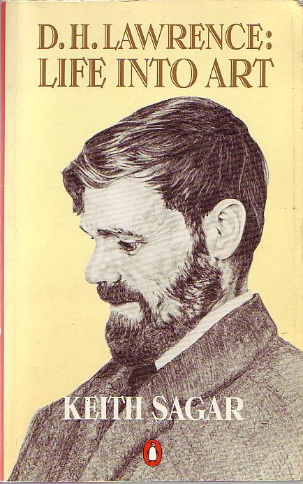 (Keith Sagar) D.H.LAWRENCE: LIFE INTO ART front book cover image