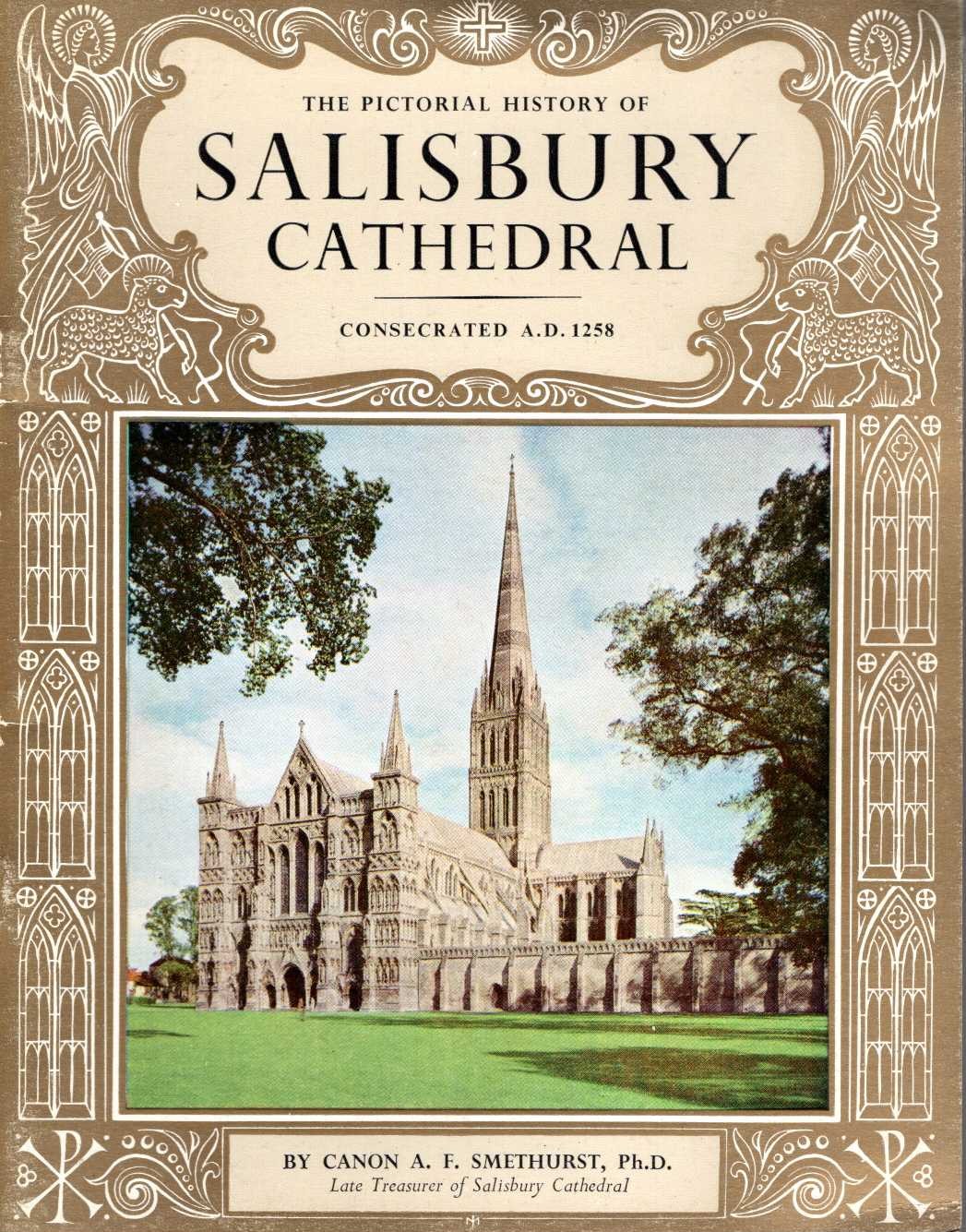 SALISBURY CATHEDRAL, The Pictorial History of by Canon A.F.Smethurst Ph.D. front book cover image