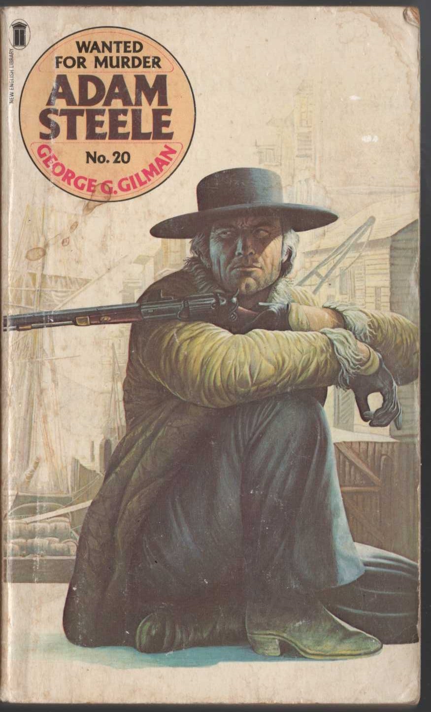 George G. Gilman  ADAM STEELE 20: WANTED FOR MURDER front book cover image