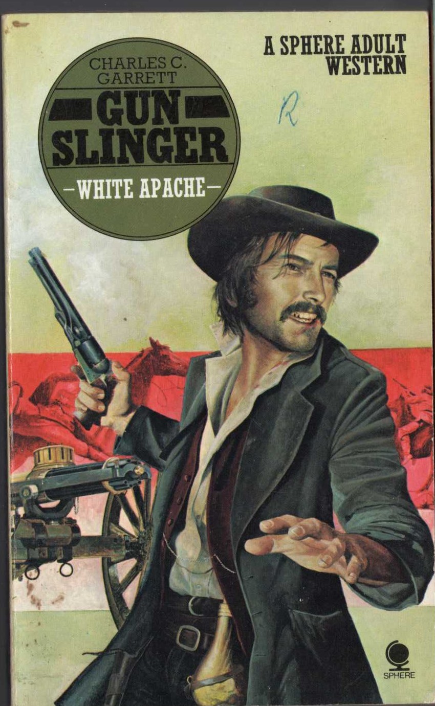 Charles C. Garrett  GUNSLINGER: WHITE APACHE front book cover image