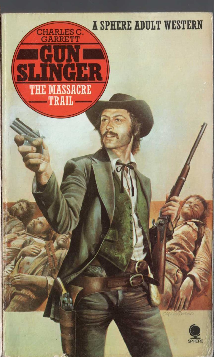 Charles C. Garrett  GUNSLINGER: THE MASSACRE TRAIL front book cover image